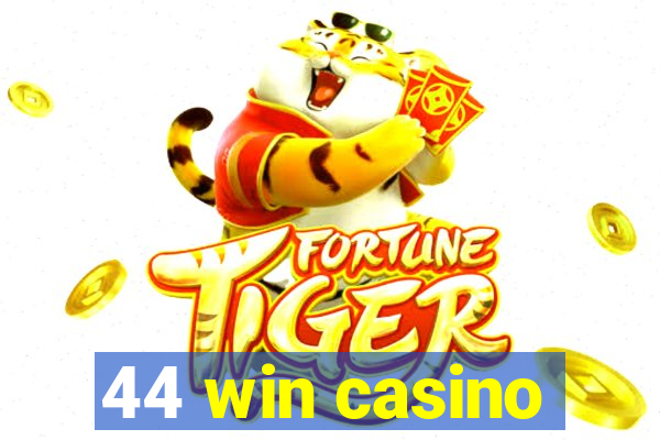 44 win casino